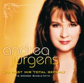 Andrea Jürgens - Du hast mir total gefehlt - 16 große Single-Hits