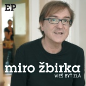 Miroslav Žbirka - Vies byt zla [EP]