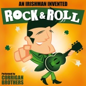 Corrigan Brothers - An Irishman Invented Rock and Roll