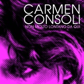 Carmen Consoli - Non Molto Lontano Da Qui