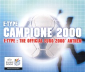 E-Type - Campione 2000 - The Official Euro 2000 Anthem