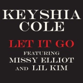 Keyshia Cole - Let It Go (feat. Missy Elliott, Lil' Kim)