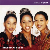 Midi, Maxi & Efti - Culture of Youth