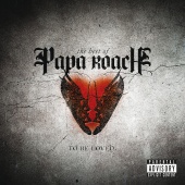 Papa Roach - To Be Loved: The Best Of Papa Roach [Explicit Version]