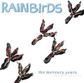 Rainbirds - The Mercury Years - The Best Of 87-94