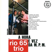 Rio 65 Trio - A Hora E Vez Da M.P.M.