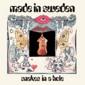 Made In Sweden - Snakes In A Hole