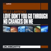 Belle Lawrence - Love Don't You Go Through No Changes On Me