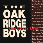 The Oak Ridge Boys - This Crazy Love