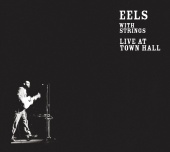 EELS - Live At Town Hall [Intl - pan Euro store, Australia, Japan]