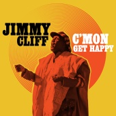 Jimmy Cliff - C'mon Get Happy