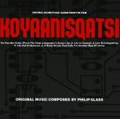 Philip Glass - Koyaanisqatsi [Original Soundtrack Album From The Film]
