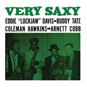 Eddie "Lockjaw" Davis & Buddy Tate & Coleman Hawkins & Arnett Cobb - Very Saxy