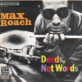 Max Roach - Deeds, Not Words