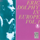 Eric Dolphy - Eric Dolphy In Europe, Vol. 1