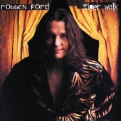 Robben Ford - Tiger Walk