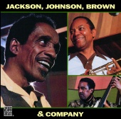 Milt Jackson & J.J. Johnson & Ray Brown - Jackson, Johnson, Brown & Company