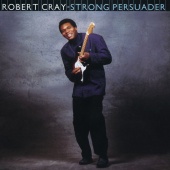The Robert Cray Band - Strong Persuader