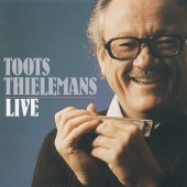 Toots Thielemans - Toots Thielemans Live