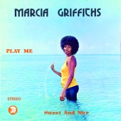 Marcia Griffiths - Play Me Sweet And Nice