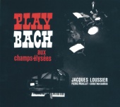 Jacques Loussier - Play Bach Aux Champs-Elysées