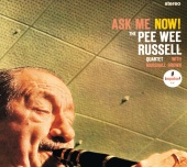 Pee Wee Russell - Ask Me Now!