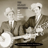 The Stanley Brothers & The Clinch Mountain Boys - The Complete Mercury Recordings