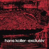 Hans Koller - Exklusiv
