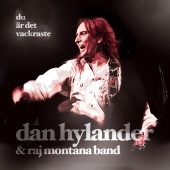 Dan Hylander & Raj Montana Band - Du är det vackraste
