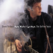 Steve Forbert - Rock While I Can Rock: The Geffen Recordings