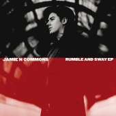 Jamie N Commons - Rumble And Sway EP