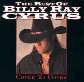 Billy Ray Cyrus - The Best Of Billy Ray Cyrus: Cover To Cover