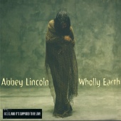 Abbey Lincoln - Wholly Earth
