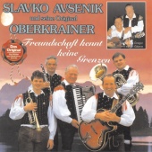 Slavko Avsenik und seine Original Oberkrainer - Freundschaft kennt keine Grenzen