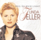 Linda Feller - Weil Du mich liebst