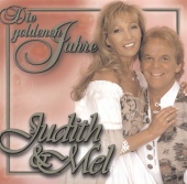 Judith & Mel - Die goldenen Jahre