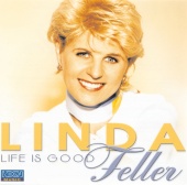 Linda Feller - Life Is Good