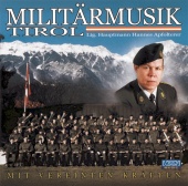 Militärmusik Tirol - Mit vereinten Kräften