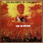The In Crowd - His Majesty Is Coming