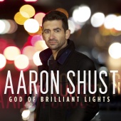 Aaron Shust - God Of Brilliant Lights