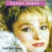 Canan Sabah - Sen Ara Beni