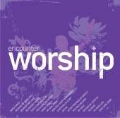 Encounter Worship - Encounter Worship 4