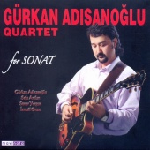Gürkan Adısanoğlu Quartet - For Sonat