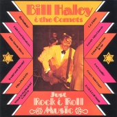 Bill Haley & His Comets - Just Rock & Roll Music