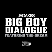 Jadakiss - Big Boy Dialogue (feat. The-Dream)