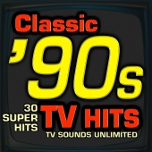 TV Sounds Unlimited - Classic 90s TV Hits - 30 Super Hits