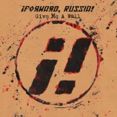 Forward Russia - Give Me A Wall