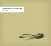 Christian Scott & Scroobius Pip - Love (sic)