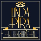 Linda Pira - Bang Bang