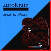 autoKratz - Speak In Silence